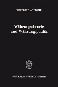 Wahrungstheorie Und Wahrungspolitik