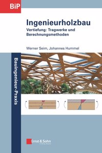Ingenieurholzbau - Vertiefung: Tragwerke und Berec hnungsmethoden