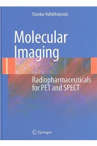Molecular Imaging: Radiopharmaceuticals for PET and SPECT