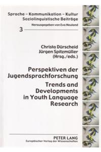 Perspektiven Der Jugendsprachforschung / Trends and Developments in Youth Language Research