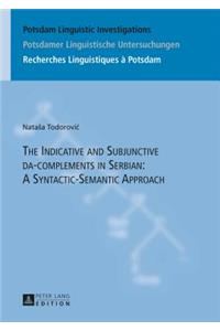 The Indicative and Subjunctive da-complements in Serbian: A Syntactic-Semantic Approach