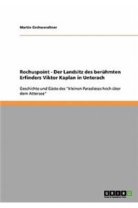 Rochuspoint - Der Landsitz des berühmten Erfinders Viktor Kaplan in Unterach