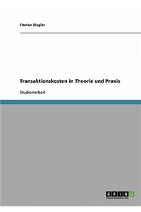 Transaktionskosten in Theorie und Praxis