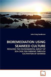 Bioremediation Using Seaweed Culture