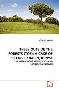 Trees Outside the Forests (Tof); A Case of Sio River Basin, Kenya