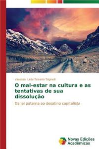 O mal-estar na cultura e as tentativas de sua dissolução