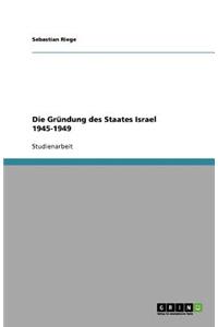 Die Gründung des Staates Israel 1945-1949