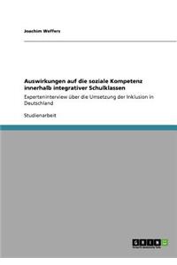 Auswirkungen auf die soziale Kompetenz innerhalb integrativer Schulklassen