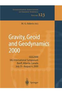 Gravity, Geoid and Geodynamics 2000