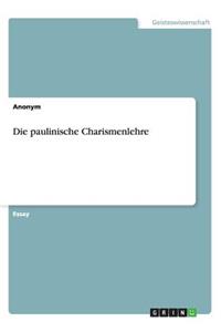 Die paulinische Charismenlehre