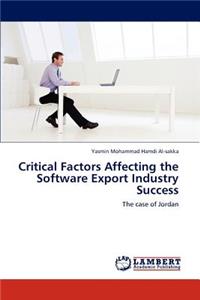 Critical Factors Affecting the Software Export Industry Success