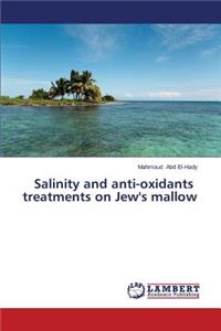 Salinity and anti-oxidants treatments on Jew's mallow