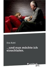 ...Und Nun Möchte Ich Einschlafen.