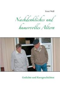 Nachdenkliches und humorvolles Altern