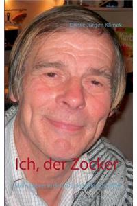 Ich, der Zocker