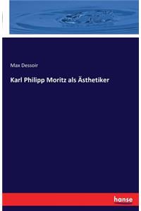 Karl Philipp Moritz als Ästhetiker