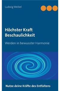 Höchster Kraft Beschaulichkeit