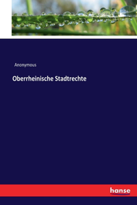 Oberrheinische Stadtrechte