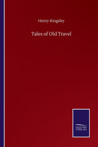 Tales of Old Travel