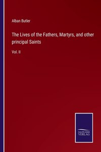 The Lives of the Fathers, Martyrs, and other principal Saints