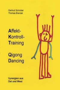 Affektkontrolltraining Qigong Dancing