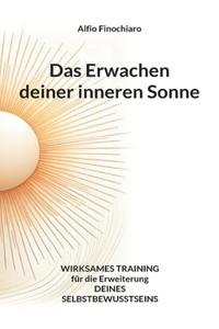 Erwachen deiner inneren Sonne