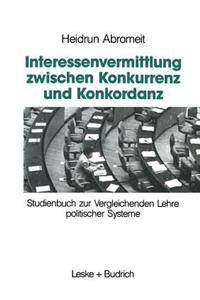 Interessenvermittlung Zwischen Konkurrenz Und Konkordanz