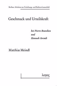 Geschmack Und Urteilskraft Bei Pierre Bourdieu Und Hannah Arendt