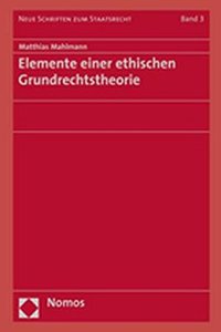 Elemente Einer Ethischen Grundrechtstheorie