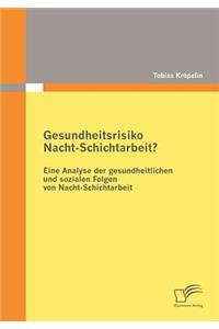 Gesundheitsrisiko Nacht-Schichtarbeit?