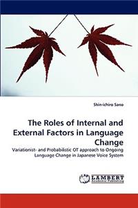 Roles of Internal and External Factors in Language Change