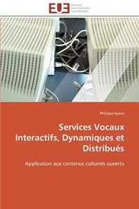 Services Vocaux Interactifs, Dynamiques Et Distribués