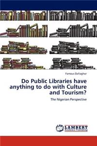 Do Public Libraries have anything to do with Culture and Tourism?