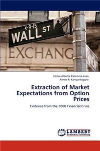 Extraction of Market Expectations from Option Prices