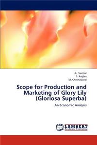 Scope for Production and Marketing of Glory Lily (Gloriosa Superba)