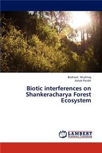 Biotic interferences on Shankeracharya Forest Ecosystem