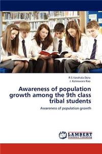 Awareness of population growth among the 9th class tribal students