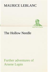 Hollow Needle; Further adventures of Arsene Lupin