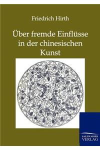 Über fremde Einflüsse in der chinesischen Kunst