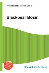 Blackbear Bosin