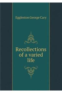 Recollections of a Varied Life