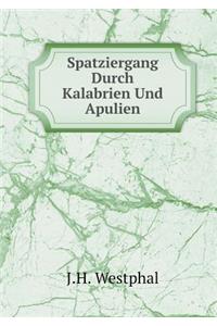 Spatziergang Durch Kalabrien Und Apulien
