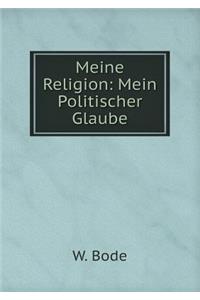 Meine Religion: Mein Politischer Glaube