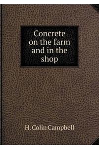 Concrete on the Farm and in the Shop