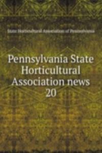 Pennsylvania State Horticultural Association news