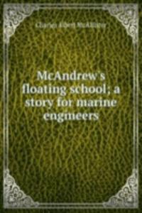 McAndrew's floating school; a story for marine engineers