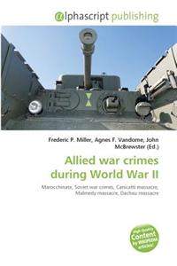 Allied War Crimes During World War II