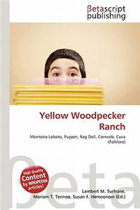 Yellow Woodpecker Ranch