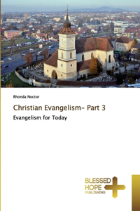 Christian Evangelism- Part 3
