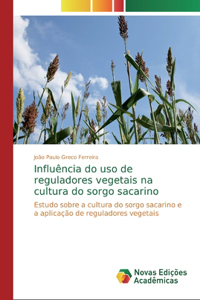 Influência do uso de reguladores vegetais na cultura do sorgo sacarino